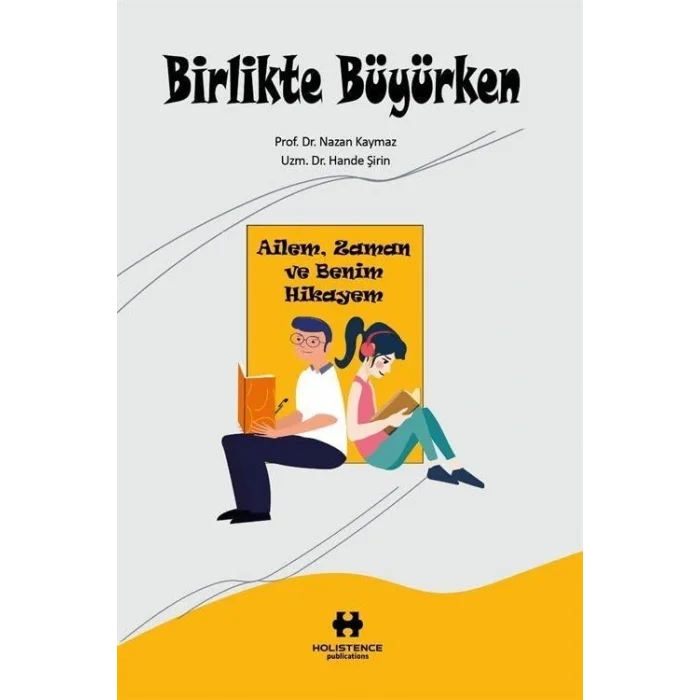 Birlikte Büyürken [Paperback] [Dec 30, 2023] Doç. Dr. Nazan Kaymaz, Uzm. Dr. Hande Şirin