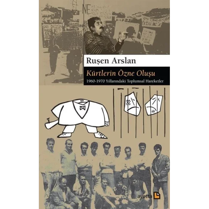 Kürtlerin Özne Oluşu & 1960-1970 Yıllarındaki Toplumsal Hareketler [Paperback]