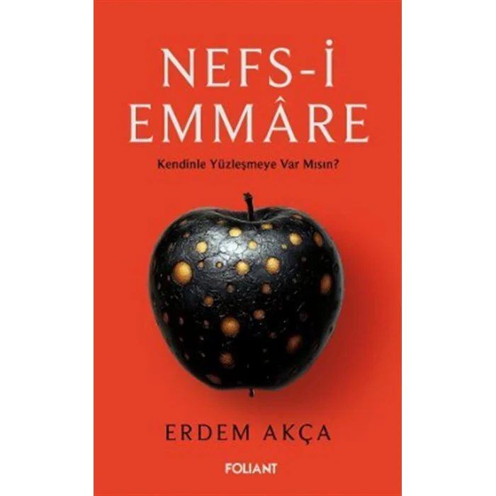 Nefs-i Emmare - Kendinle Yüzleşmeye Var mısın? [Paperback] [Aug 28, 2025] Erdem Akça