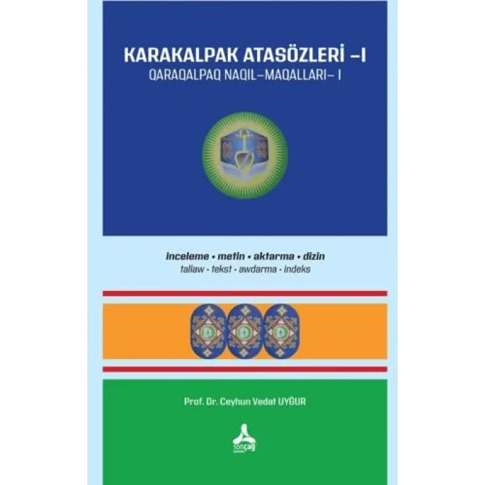 Karakalpak Atasözleri -1 İnceleme- Metin Aktarma- Dizim [Unbound] [Dec 30, 2024] Ceyhun Vedat Uygur