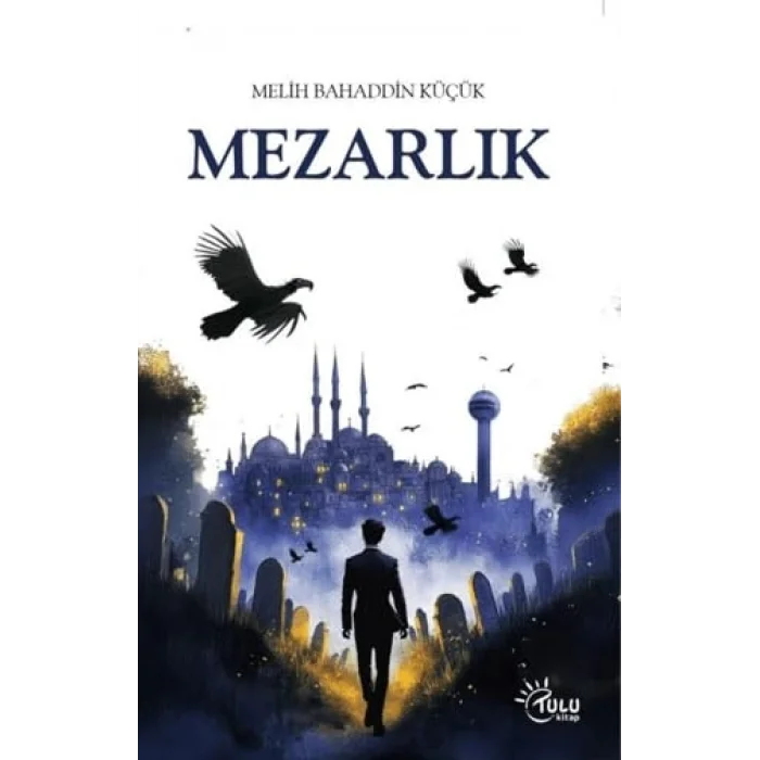 Mezarlık [Unbound] [Nov 14, 2024] Melih Bahaddin Küçük
