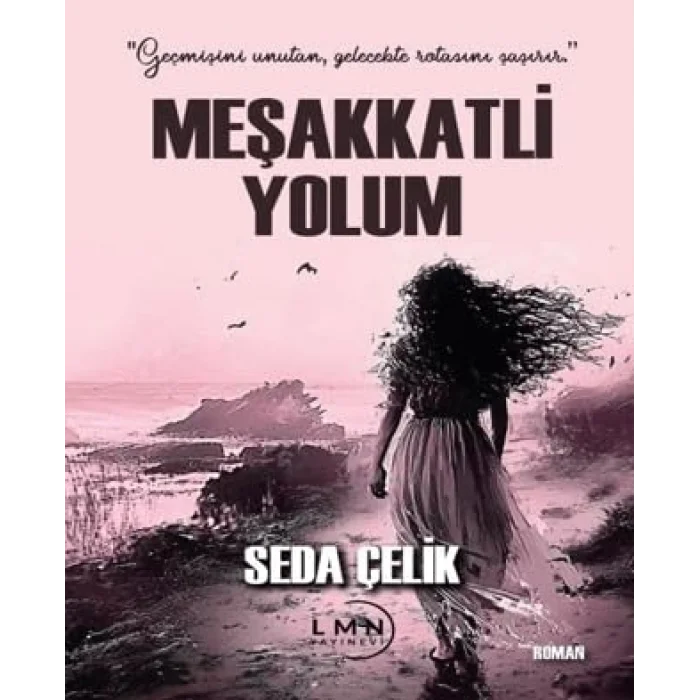 Meşakkatli Yolum [Unbound] [Nov 14, 2024] Seda Çelik