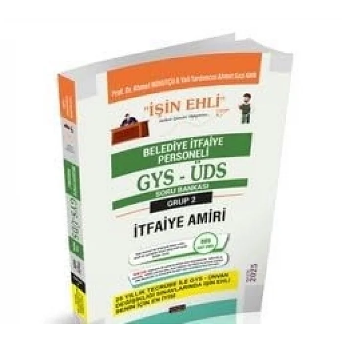 GYS-ÜDS Belediye İtfaiye Personeli 2. Grup İtfaiye Amiri Soru Bankası [Unbound] [Nov 14, 2024] Prof. Dr. Ahmet Nohutçu, Ahmet Gazi Kaya