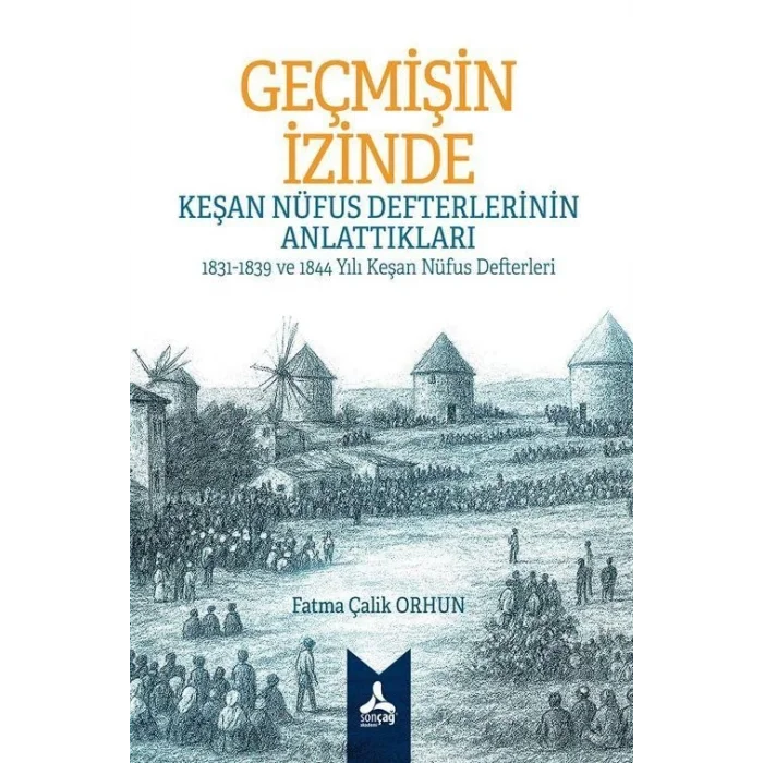 Geçmişin İzinde: Keşan Nüfus Defterlerinin Anla... [Unbound] [Dec 30, 2024] Fatma Çalik Orhun
