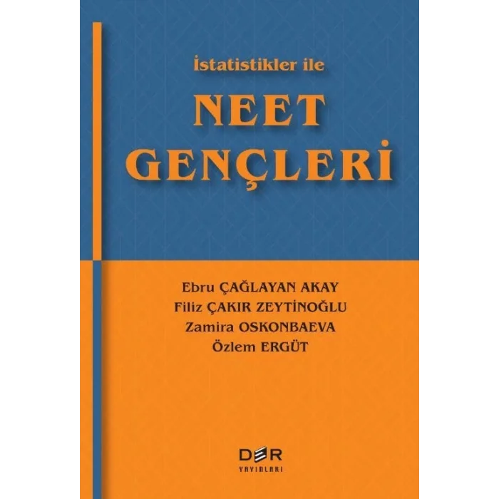 İstatistikler İle Neet Gençleri [Paperback] [Jan 31, 2025] Kolektif and Ebru Çağlayan Akay