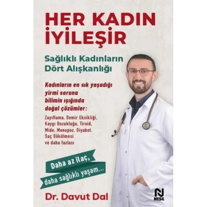 Her Kadın İyileşir - Sağlıklı Kadınların Dört Alışkanlığı [Paperback] [Oct 10, 2025] Davut Dal