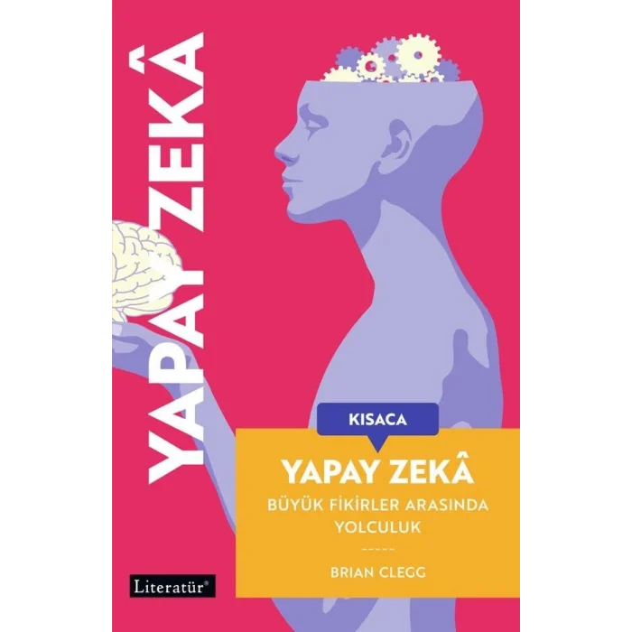 Kısaca Yapay Zeka - Büyük Fikirler Arasında Yolculuk [Turtleback] [Dec 12, 2025] Brian Clegg