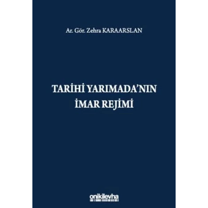 Tarihi Yarımadanın İmar Rejimi [Unbound] [Nov 14, 2024] Zehra Karaarslan