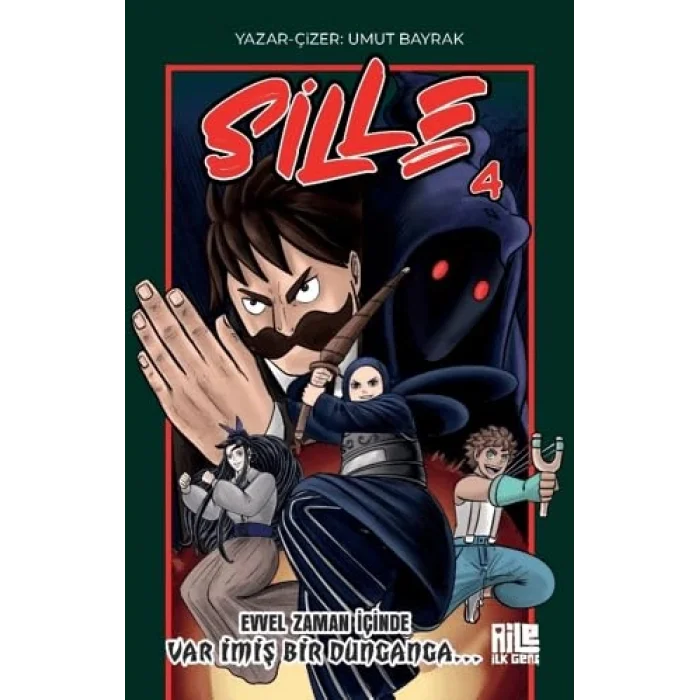 Sille 4 - Evvel Zaman İçinde Var İmiş Bir Dunganga [Paperback] [Nov 14, 2024] Umut Bayrak