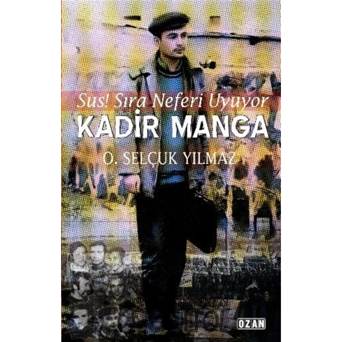 Kadir Manga & Sus! Sıra Neferi Uyuyor [Paperback]