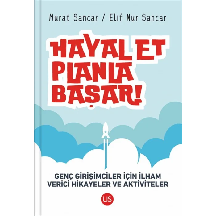 Hayal Et Planla Başar! Genç Girişimciler İçin İlham Verici Hikayeler ve Aktiviteler [Paperback] [Aug 13, 2025] Elif Nur Sancar