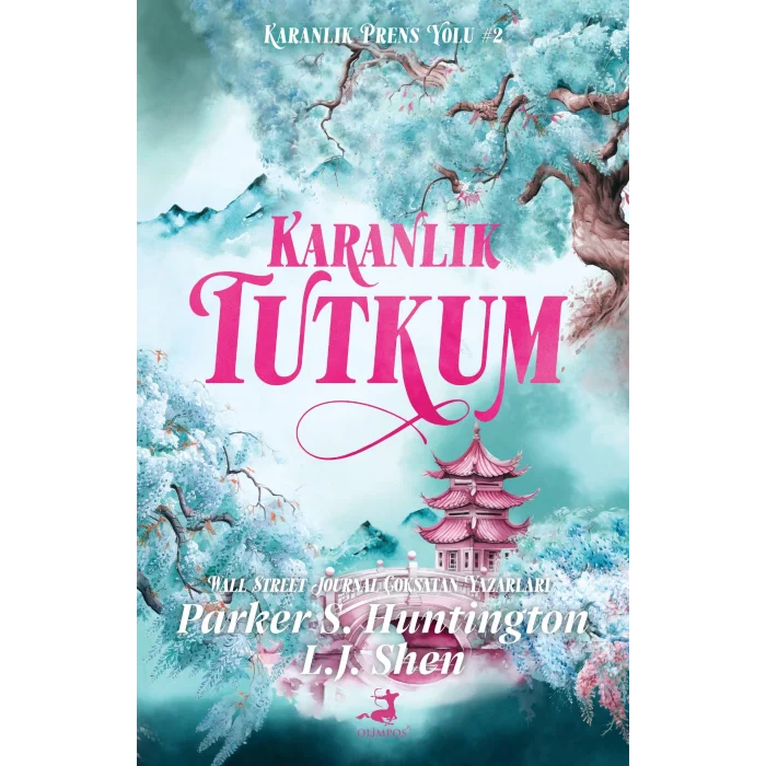 Karanlık Tutkum: Karanlık Prens Yolu Serisi 2. Kitap [Paperback] [Nov 12, 2024] L.J. Shen; Parker S. Hungtington and Türkan Çolak