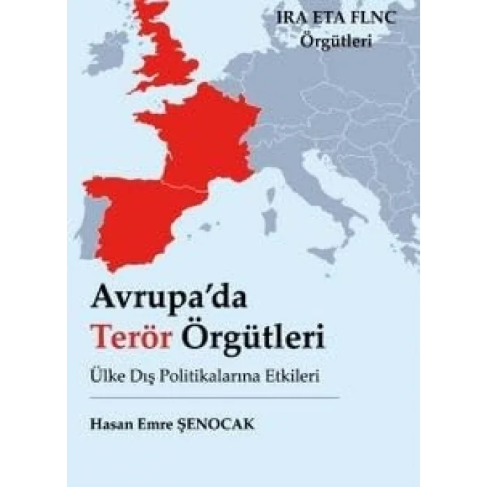 Avrupa’da Terör Örgütleri ve Ülke Dış Politikalarına Etkileri [Unbound] [Nov 14, 2024] Hasan Emre Şenocak