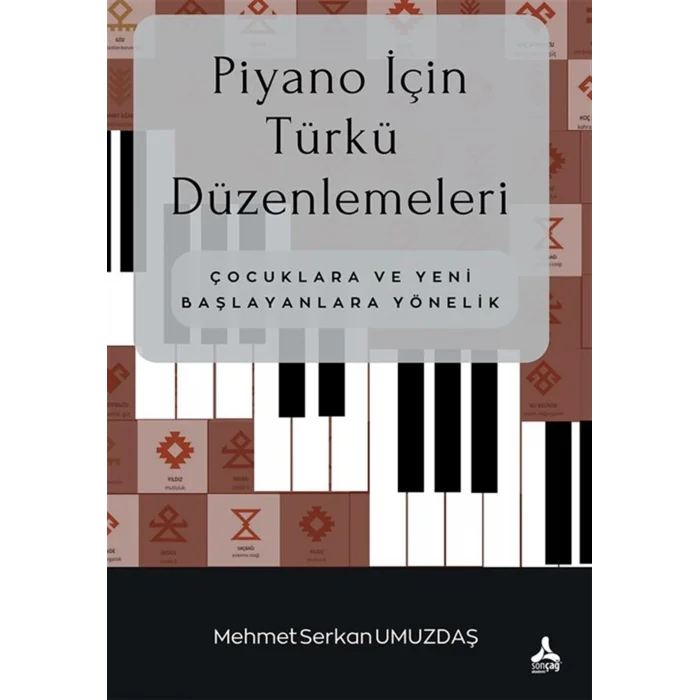 Piyano İçin Türkü Düzenlemeleri Çocuklara ve Yeni Başlayanlara Yönelik [Paperback]