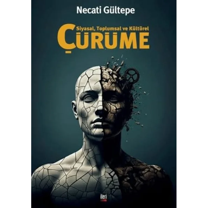 Siyasal Toplumsal ve Kültürel Çürüme [Paperback] [Oct 10, 2025] Necati Gültepe