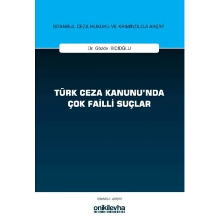 Türk Ceza Kanununda Çok Failli Suçlar [Unbound] [Nov 14, 2024] Gözde İbicioğlu