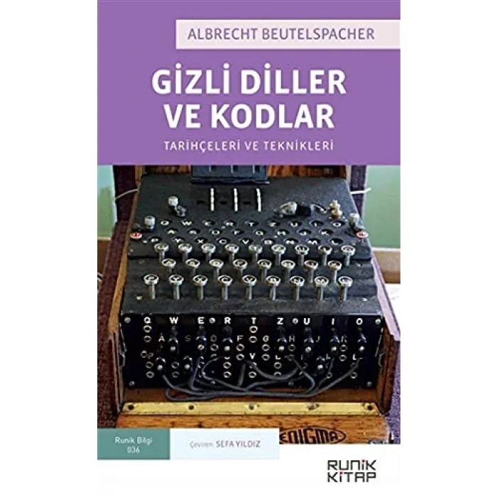 Gizli Diller ve Kodlar: Tarihçeleri ve Teknikleri [Paperback] [Apr 01, 2021] Albrecht Beutelspacher; Sefa Yıldız Uğurlu and Cüneyt Arslan