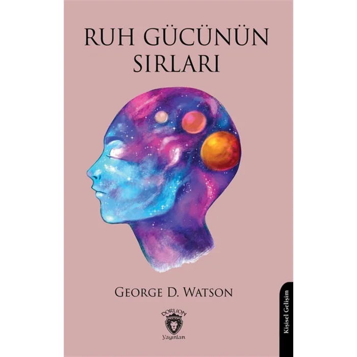 Ruh Gücünün Sırları [Paperback] [Jan 01, 2025] George D. Watson
