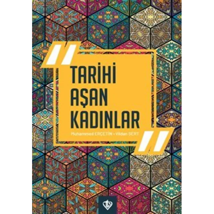 Tarihi Aşan Kadınlar [Paperback] [Jan 01, 2025] Vildan Sert and Muhammed Erçetin