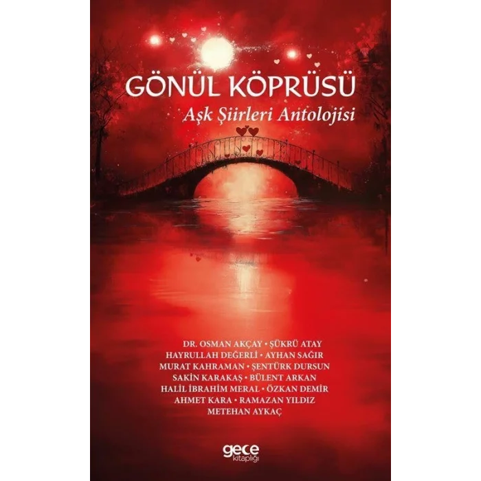 Gönül Köprüsü - Aşk Şiirleri Antolojisi [Paperback] [May 26, 2025] Kolektif