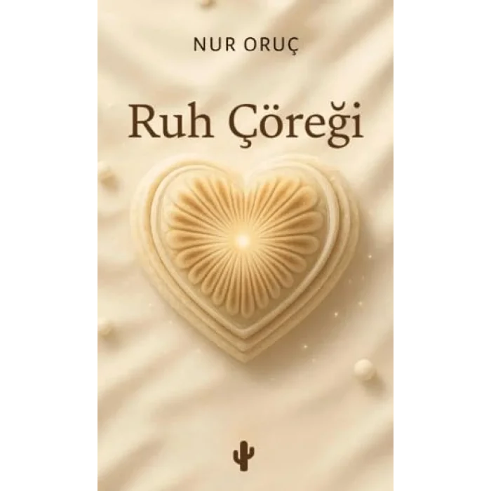 Ruh Çöreği [Unbound] [Nov 14, 2024] Nur Oruç