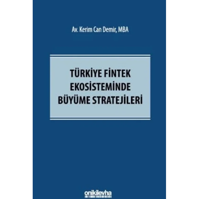 Türkiye Fintek Ekosisteminde Büyüme Stratejileri [Unbound] [Nov 14, 2024] Kerim Can Demir
