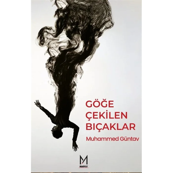 Göğe Çekilen Bıçaklar [Paperback] [Aug 18, 2025] Muhammed Güntav