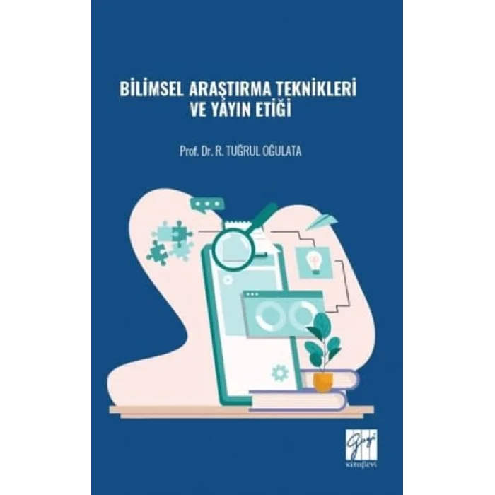 Bilimsel Araştırma Teknikleri ve Yayın Etiği [Unbound] [Nov 14, 2024] R. Tuğrul Oğulata