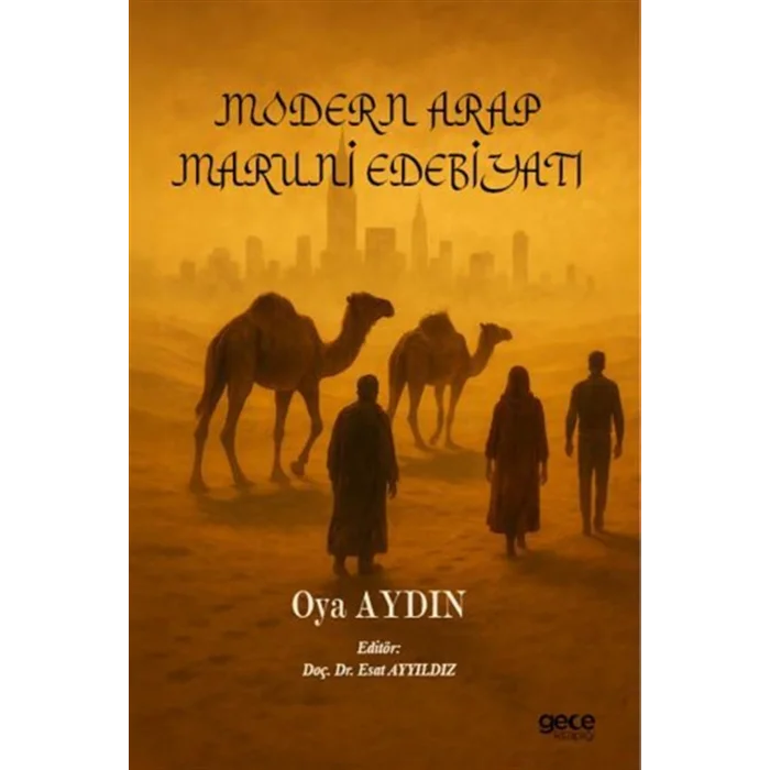 Modern Arap Maruni Edebiyatı [Paperback] [Oct 16, 2025] Oya Aydın