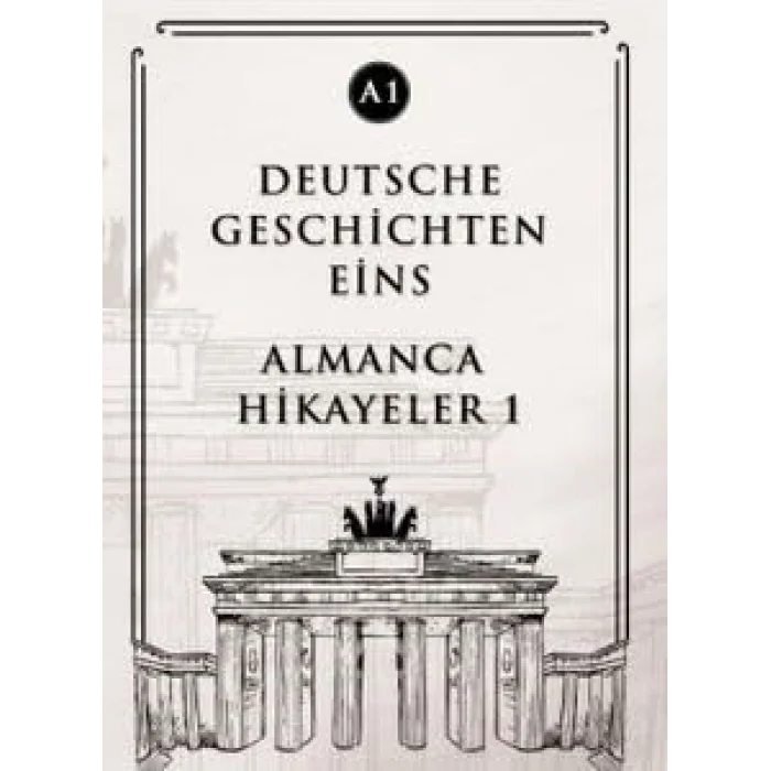 Deutsche Geschichten Eins (A1) Almanca Hikayeler 1 [Unbound] [Nov 14, 2024] Kolektif