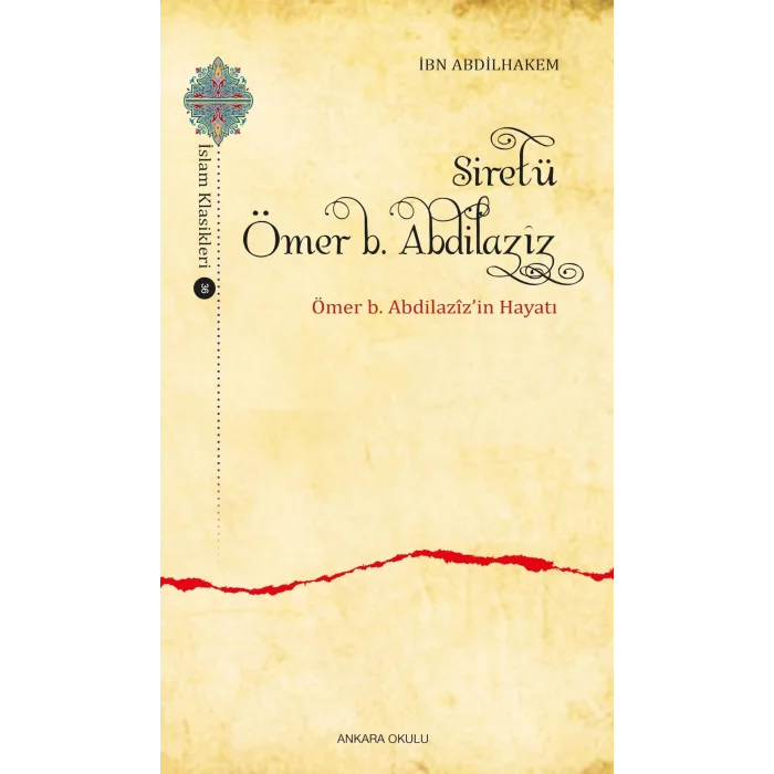 Ankara Okulu Yayınları Siretü Ömer B. Abdilazîz [Paperback] [Dec 31, 2021] İbn Abdilhakem; Mustafa Gerçekcioğlu and Mehmet Azimli
