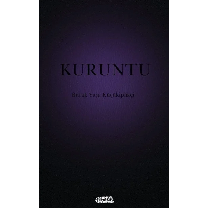 Kuruntu [Paperback] [Jan 15, 2025] Burak Yuşa Küçükiplikçi