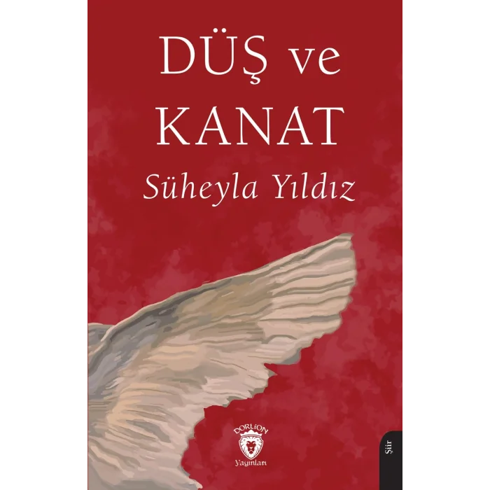 Düş ve Kanat [Paperback] [Jul 28, 2025] Süheyla Yıldız