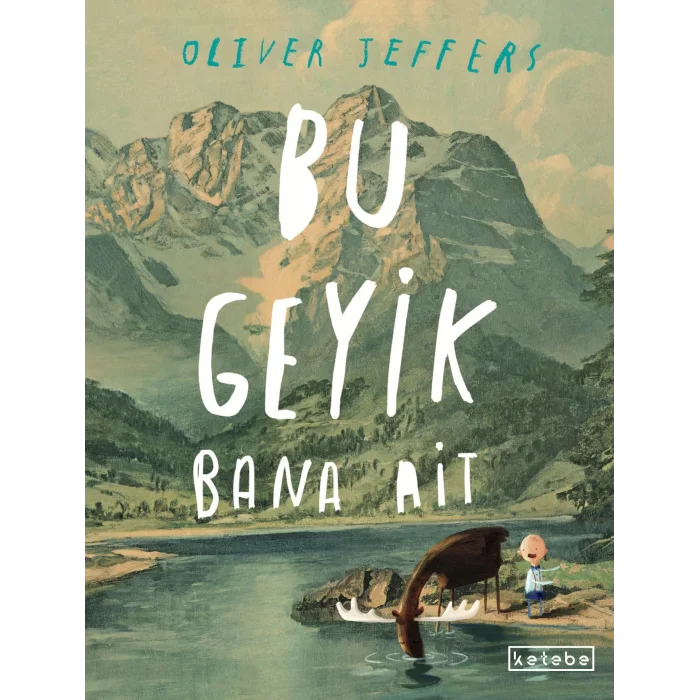 Bu Geyik Bana Ait - Oliver Jeffers [Paperback] [Apr 01, 2025] Oliver Jeffers