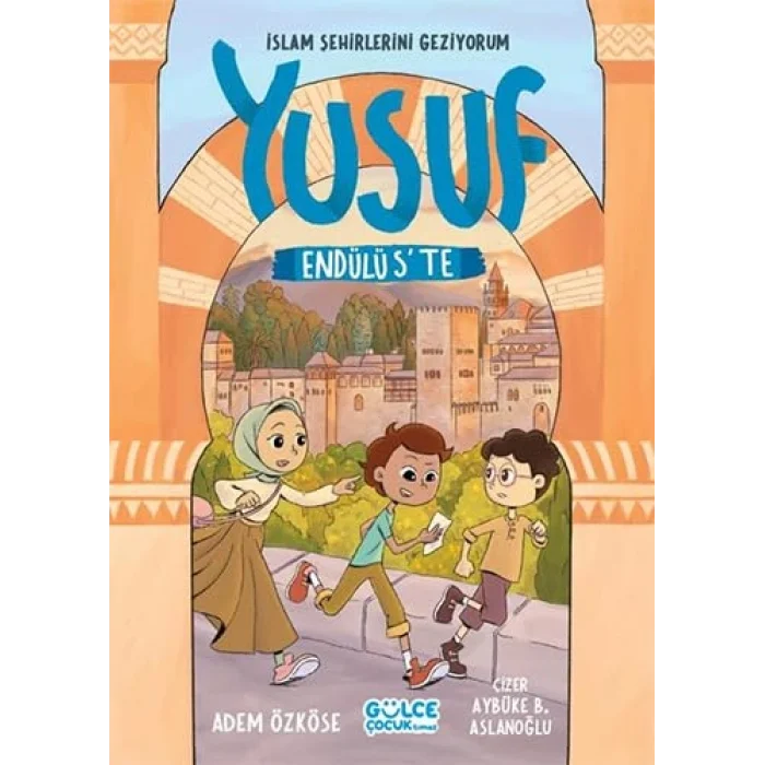 Yusuf Endülüste - İslam Şehirlerini Geziyorum: Rotamız İspanya! Ufkumuz Endülüs! [Paperback] [Oct 10, 2024] Adem Özköse