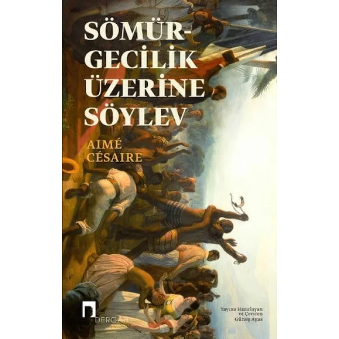 Sömürgecilik Üzerine Söylev [Paperback] [Oct 11, 2024] Aime Cesaire