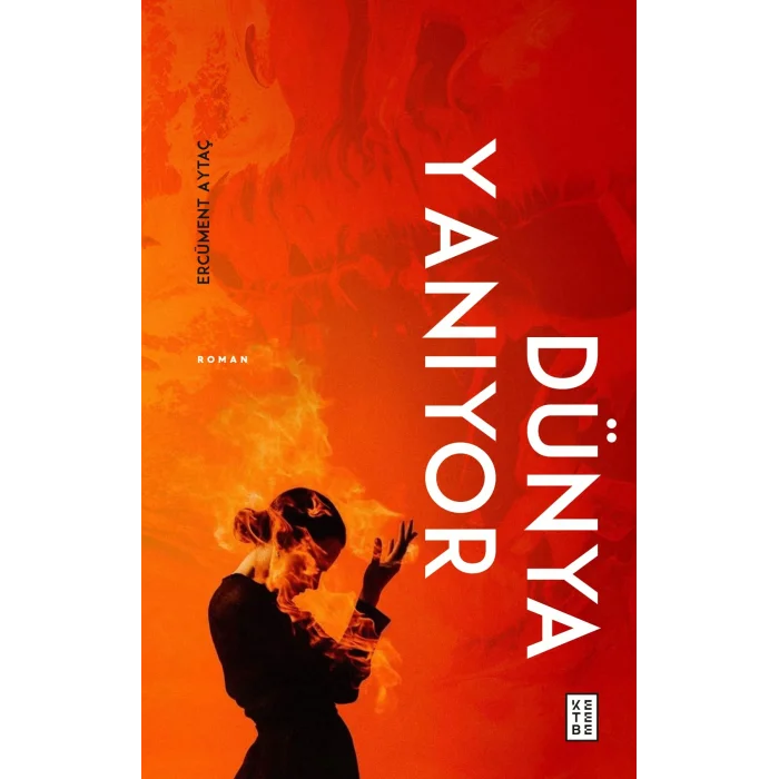 Dünya Yanıyor [Paperback] [Feb 04, 2025] Ercüment Aytaç