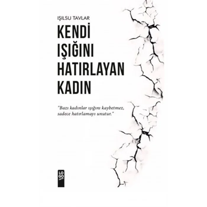 Kendi Işığını Hatırlayan Kadın [Paperback] [Jan 01, 2025] Işılsu Tavlar