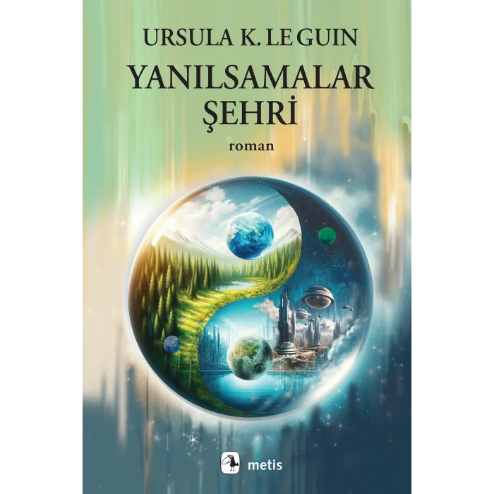 Yanılsamalar Şehri [Turtleback] [Apr 25, 2025] Ursula K. Le Guin