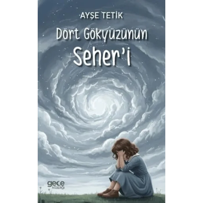 Dört Gökyüzünün Seheri [Paperback] [Dec 29, 2025] Ayşe Tetik