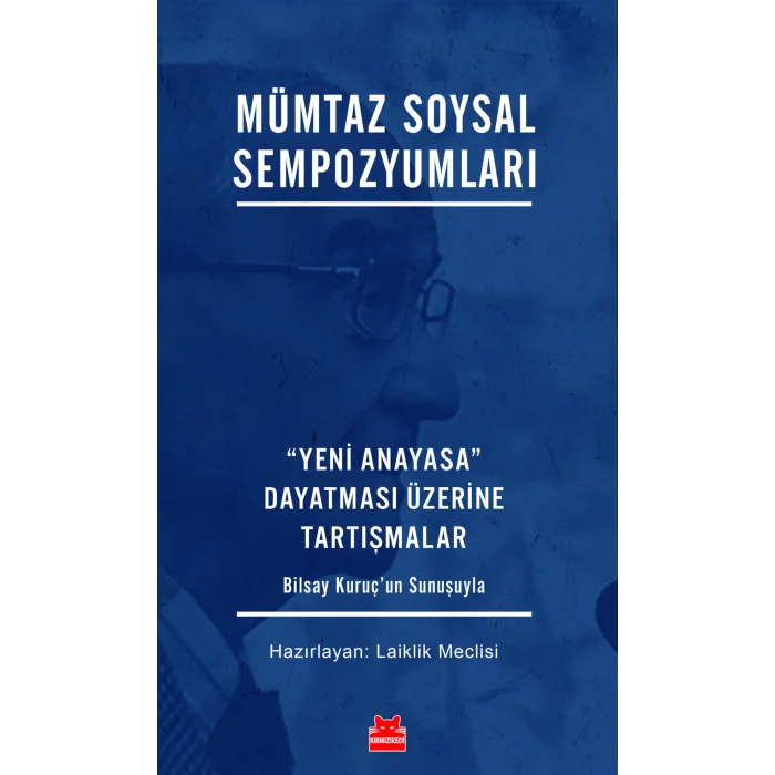 Mümtaz Soysal Sempozyumları - “Yeni Anayasa” Dayatması Üzerine Tartışmalar [Unbound] [Jan 06, 2026] Kolektif