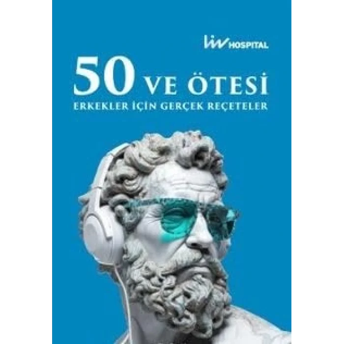 50 ve Ötesi Erkekler İçin Gerçek Reçeteler [Unbound] [Nov 14, 2024] Kolektif