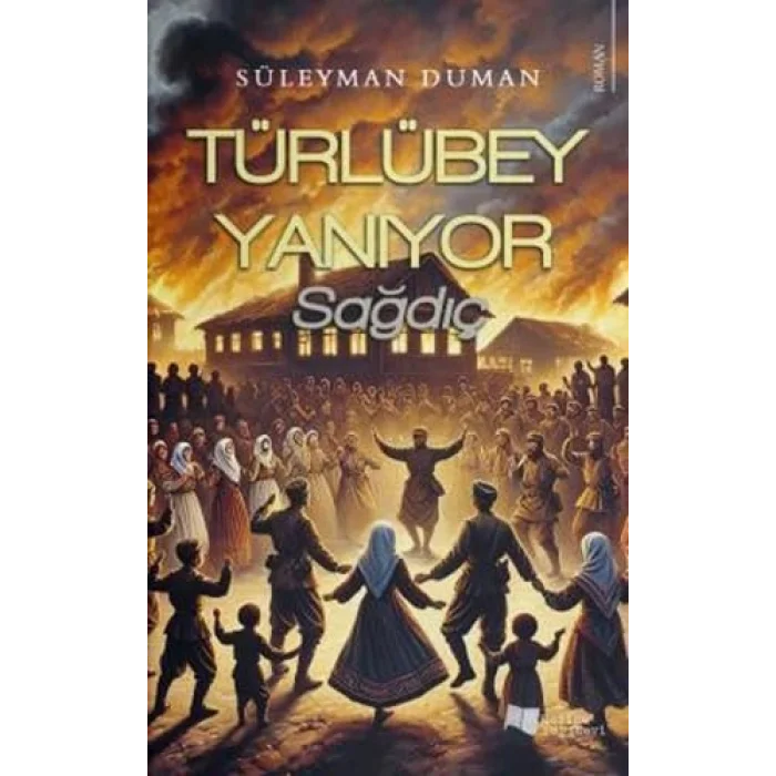 Türlübey Yanıyor [Paperback] [Feb 03, 2025] Süleyman Duman