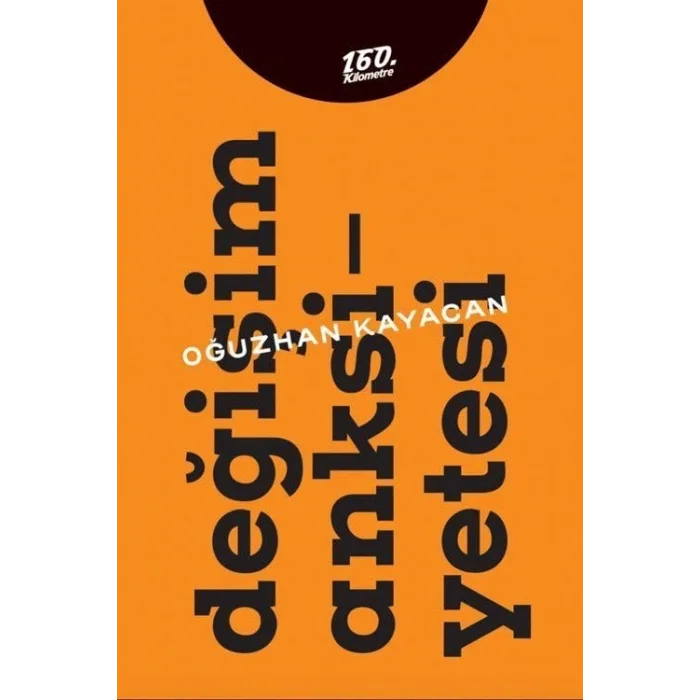 Değişim Anksiyetesi [Paperback] [Dec 30, 2024] Oğuzhan Kayacan