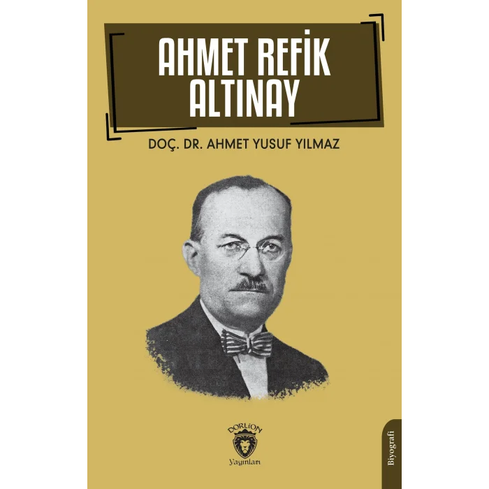 Ahmet Refik Alt?nay [Paperback] [Jun 04, 2025] Ahmet Yusuf Y?lmaz