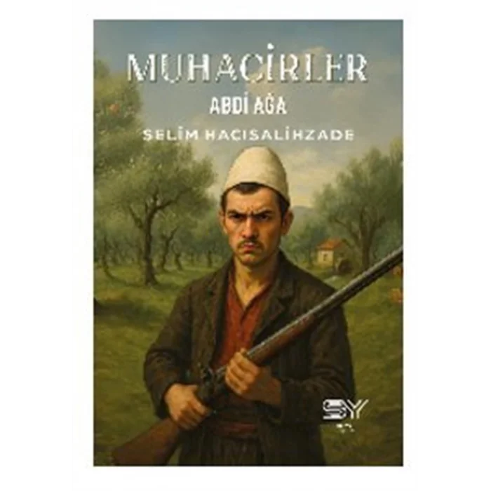 Muhacirler - Abdi A?a [Paperback] [Sep 03, 2025] Selim S. Hac?salihzade