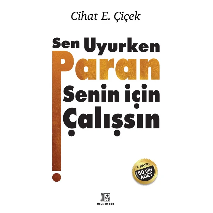 Sen Uyurken Paran Senin ??in ?al??s?n [Paperback] [Oct 10, 2025] Cihat E. ?i?ek