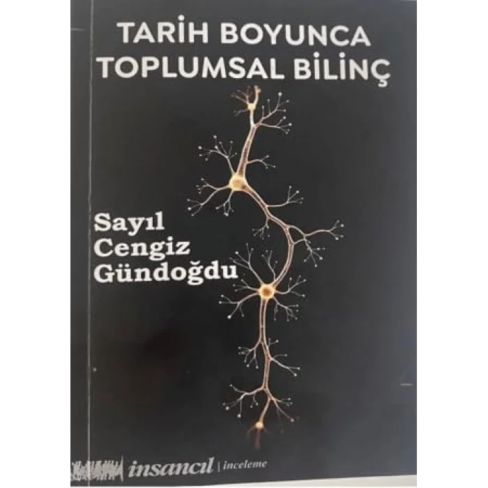 Tarih Boyunca Toplumsal Bilin? [Unbound] [Nov 14, 2024] Say?l Cengiz G?ndo?du
