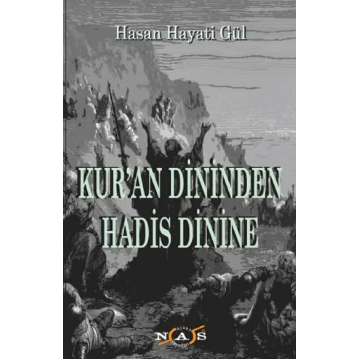 Kuran Dininden Hadis Dinine [Unbound] [Nov 14, 2024] Hasan Hayati G?l