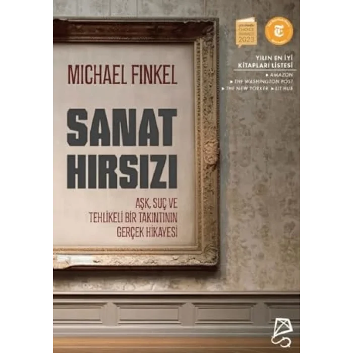 Sanat H?rs?z? A?k, Su? ve Tehlikeli Bir Saplant?n?n Ger?ek Hikayesi [Unbound] [Dec 30, 2024] Michael Finkel and Sel?uk Durgut